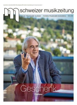 Schweizer Musikzeitung - Dezember 2023