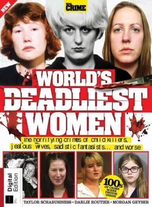 Real Crime Bookazine - World's Deadliest Women - 1st Edition - 21 March 2024