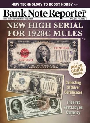 Bank Note Reporter - April 2024