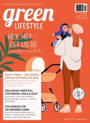greenLIFESTYLE - April-Mai-Juni 2024