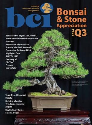 BCI Bonsai & Stone Appreciation Magazine - July-August-September 2024