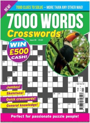 7000 Words Crosswords - Issue 40 2024