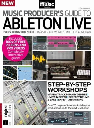 Computer Music Presents - Music Producer's Guide to Ableton Live - 4th Edition - 10 October 2024