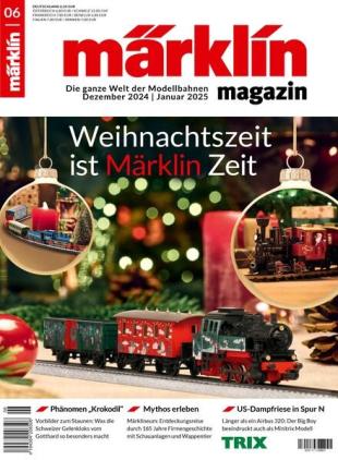 Marklin Magazin - Dezember 2024 - Januar 2025