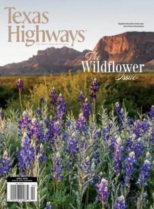 Texas Highways - April 2025