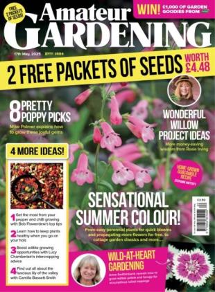 Amateur Gardening - 17 May 2025