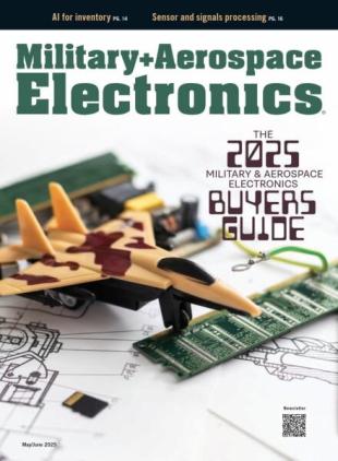 Military + Aerospace Electronics - May-June 2025
