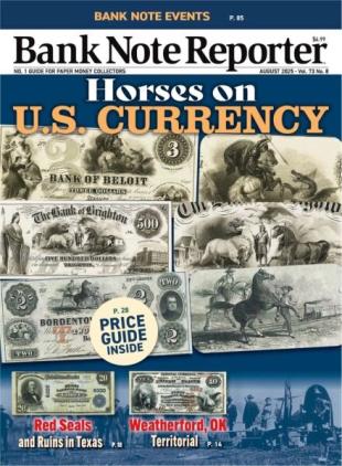 Bank Note Reporter - August 2025