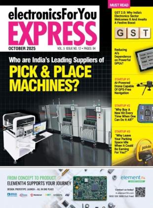 Electronics For You Express - October 2025