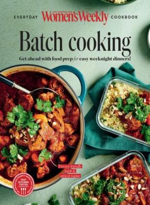 The Australian Women's Weekly - Batch Cooking 2024