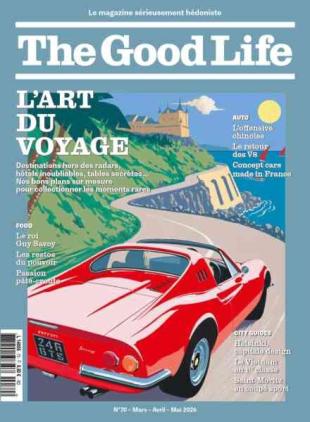 The Good Life France - Mars-Avril-Mai 2026