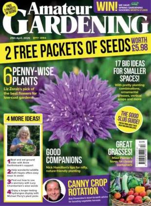 Amateur Gardening - 25 April 2026