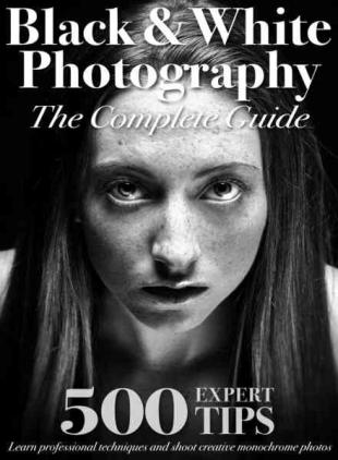 Black & White Photography The Complete Guide - September 2022