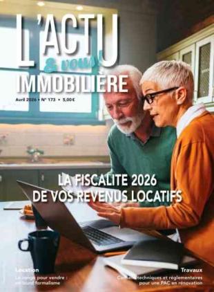 L'Actu immobiliere & Vous - Avril 2026