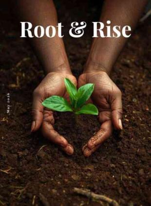 Root & Rise - May 2026