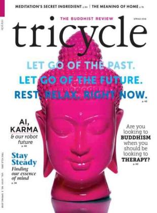Tricycle The Buddhist Review - Spring 2018