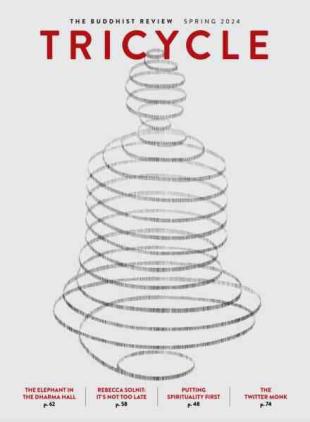 Tricycle The Buddhist Review - Spring 2024
