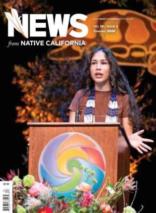 News from Native California - Summer 2026