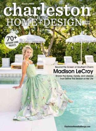 Charleston Home + Design - Summer 2026
