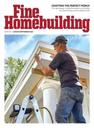 Fine Homebuilding - August-September 2026