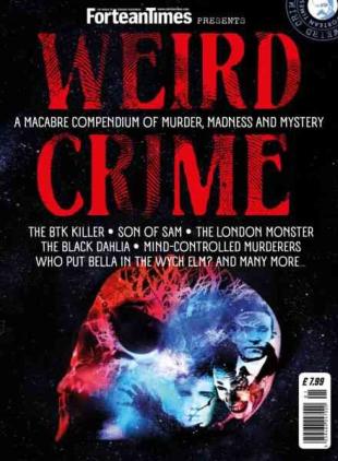 Fortean Times Presents - Weird Crime 2025