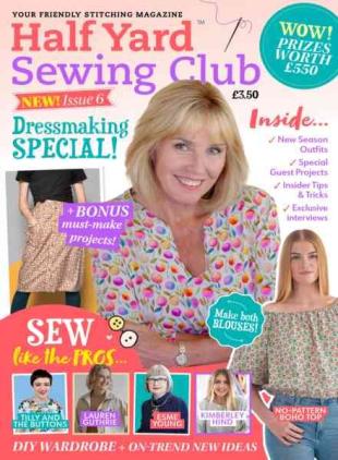 Half Yard Sewing Club - Issue 6 2026