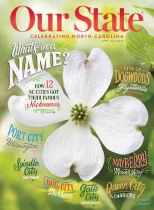 Our State Celebrating North Carolina - April 2025