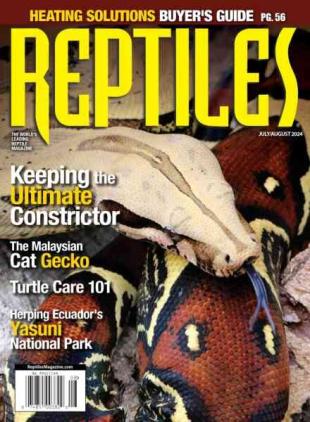 Reptiles Magazine - July-August 2024