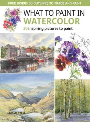 Search Press Art Collection - What to Paint in Watercolor 2026