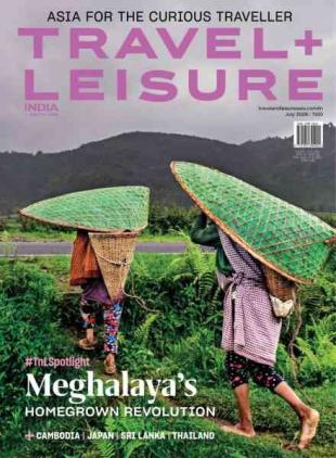 Travel+Leisure India & South Asia - July 2026