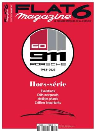 Flat 6 Magazine - Hors-Serie - 60 ans de la 911 1963-2023 2023