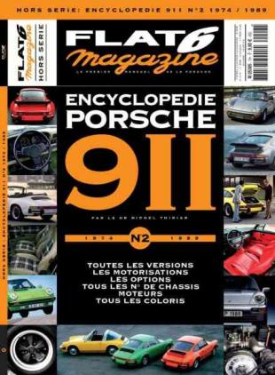 Flat 6 Magazine - Hors-Serie - Encyclopedie Porsche 911 N 2 1974-1989 2017