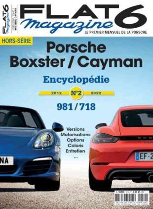 Flat 6 Magazine - Hors-Serie - Porsche Boxster Cayman Encyclopedie Tome 2 2012-2022 2022