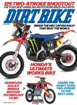 Dirt Bike Magazine - April 2024