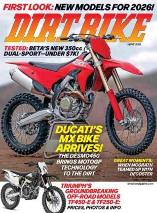 Dirt Bike Magazine - June 2025
