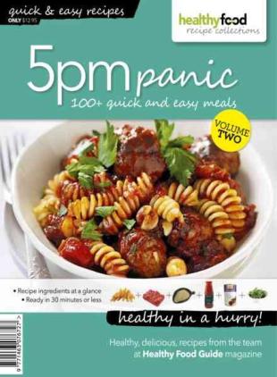 Healthy Food Guide Recipe Collection - 5 PM Panic Volume 2 2015