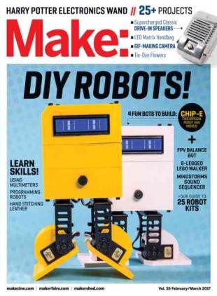 Make - Volume 55 - February-March 2017