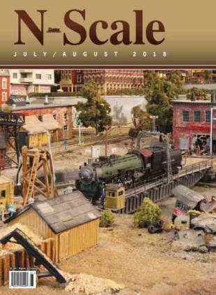 N-Scale Magazine - July-August 2018