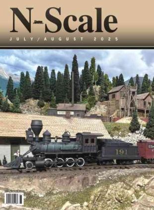 N-Scale Magazine - July-August 2025