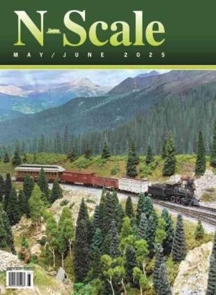 N-Scale Magazine - May-June 2025