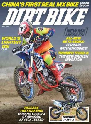 Dirt Bike Magazine - May 2024