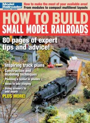 Model Railroader - How to Build Small Model Railroads - Winter 2014
