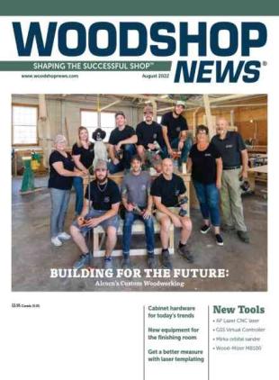 Woodshop News - August 2022