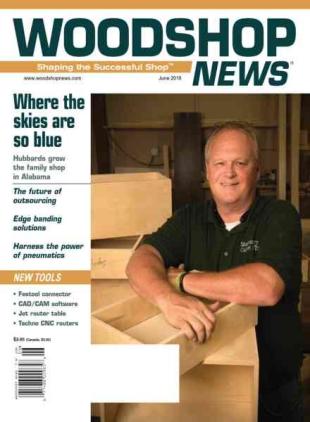Woodshop News - June 2018